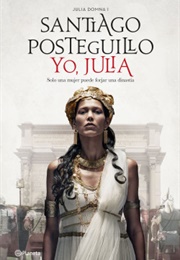I, Julia (Santiago Posteguillo)
