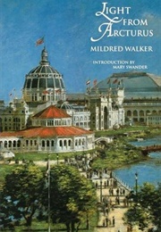 Light From Arcturus (Mildred Walker)