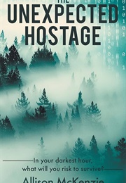 The Unexpected Hostage (Allison McKenzie)