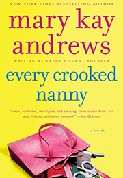 Every Crooked Nanny (Mary Kay Andrews)