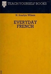 Teach Yourself Everyday French (N. Scarlyn Wilson)