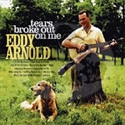 Tears Broke Out on Me - Eddy Arnold