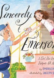 Sincerely, Emerson: A Girl, Her Letter, and the Helpers All Around Us (Emerson Weber, Jaclyn Sinquett)