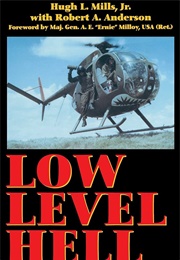 Low Level Hell: A Scout Pilot in the Big Red One (Hugh L. Mills)