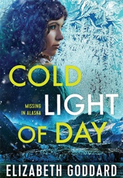 Cold Light of Day (Elizabeth Goddard)