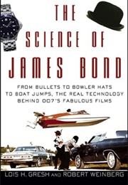 The Science of James Bond (Lois H. Gresh & Robert Weinberg)