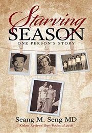 Starving Season: One Person's Story (Seang M. Seng)