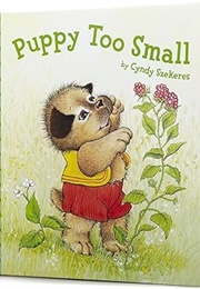 Puppy Too Small (Cyndy Szekeres)