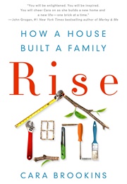 Rise: How a House Built a Family (Cara Brookins)