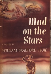 Mud on the Stars (William Bradford Huie)