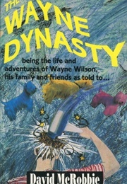 The Wayne Dynasty (David Mcrobbie)