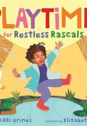 Playtime for Restless Rascals (Nikki Grimes)