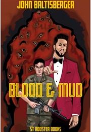 Blood &amp; Mud (John Baltisberger)