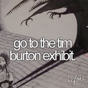 Go to the Tim Burton Exhibit