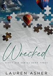 Wrecked (Dirty Air 3) (Lauren Asher)