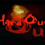 Hard Out