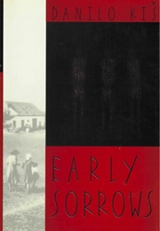 Early Sorrows (Danilo Kiš)