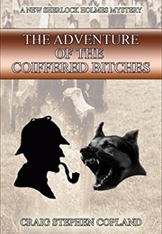 The Adventure of the Coiffered Bitches (Craig Stephen Copland)