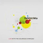Devotchka - Live With the Coloroado Symphony