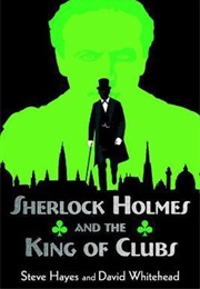 Sherlock Holmes and the King of Clubs (Steve Hayes)