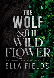 The Wolf and the Wildflower (Ella Fields)