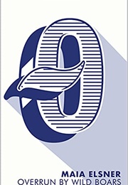 Overrun by Wild Boars (Maia Elsner)