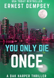 You Only Die Once (Ernest Dempsey)