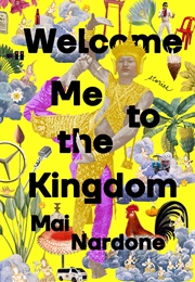 Welcome Me to the Kingdom (Mai Nardone)