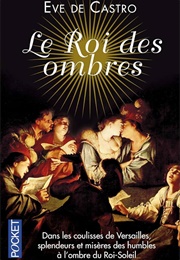 Le Roi Des Ombres (Ève De Castro)