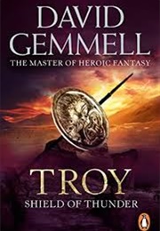 Troy: Shield of Thunder (David Gemmell)