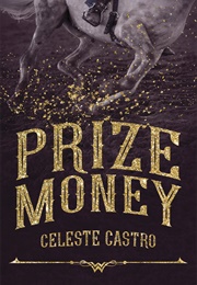 Prize Money (Celeste Castro)
