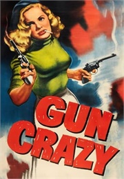 Gun Crazy (1949)