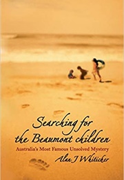 Searching for the Beaumont Children (Alan J. Whiticker)