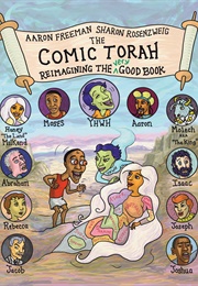 The Comic Torah (Aaron Freeman and Sharon Rosenzweig)