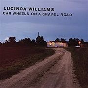 Lucinda Williams - Car Wheels on a Gravel Road (1998)
