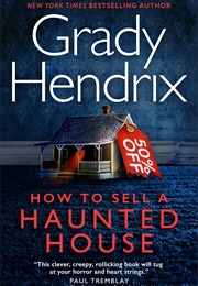 How to Sell a Haunted House (Grady Hendrix)