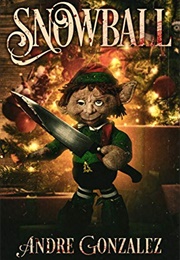 Snowball: A Christmas Horror Story (Andre Gonzalez)