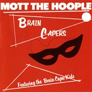 Brain Capers (Mott the Hoople, 1971)