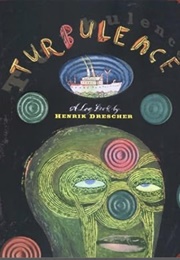 Turbulence: A Log Book (Henrik Drescher)