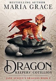 Dragon Keepers' Cotillion (Maria Grace)