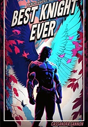 Best Knight Ever (Cassandra Gannon)