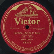 Carmen - Air De La Fleur (Flower Song) by Enrico Caruso