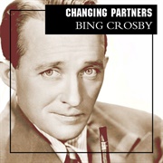 Changing Partners - Bing Crosby