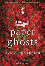 Paper Ghosts (Julia Heaberlin)