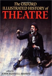 Oxford History of the Theatre (Brown)