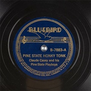 Pine State Honky Tonk - 	Claude Casey&#39;s Pinestate Playboys
