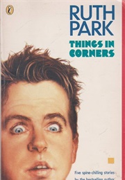Things in Corners (Ruth Park)