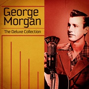 You're the Only Good Thing (That's Happened to Me) - 	George Morgan