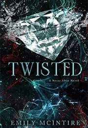 Twisted (Emily McIntire)