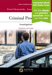 Criminal Procedure: Investigation (Erwin Chemerinsky)